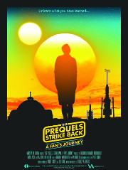 The Prequels Strike Back: A Fan's Journey