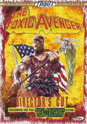 The Toxic Avenger: The Unrated Director's Cut